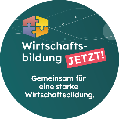 Wirtschaftsbildung JETZT, gemeinsam für eine starke Wirtschaftsbildung